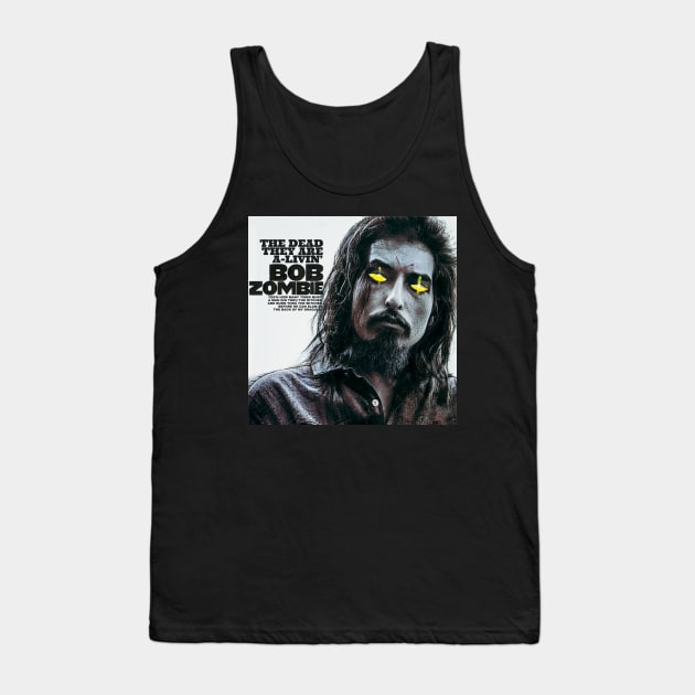 Bob Zombie - The Dead They Are A-Livin' Tank Top by switchedonbork